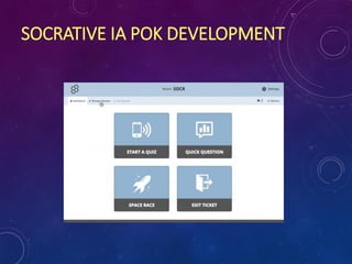 SOCRATIVE IA POK DEVELOPMENT
 