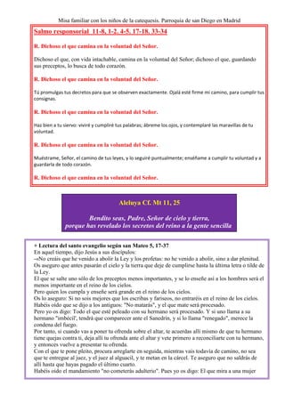 Misa familiar con los niños de la catequesis. Parroquia de san Diego en Madrid
Salmo responsorial 11-8, 1-2. 4-5. 17-18. 3...