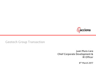 Presentation about ACCIONA and Geotech acquisition
