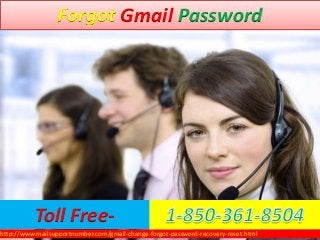Forgot Gmail Password
http://www.mailsupportnumber.com/gmail-change-forgot-password-recovery-reset.html
Toll Free-
 