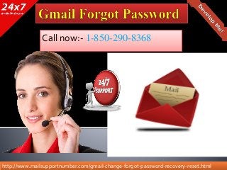 Call now:- 1-850-290-8368
http://www.mailsupportnumber.com/gmail-change-forgot-password-recovery-reset.html
 