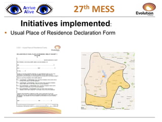 1
Initiatives implemented:
 Usual Place of Residence Declaration Form
27th MESS
 