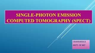 17. SPECT Single photon emission tomography | PPTX