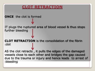 Clot Retraction Process Investigations in hemostatic disorders Investigations in hemostatic ...