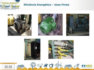 Eficiência Energética – Usos Finais 