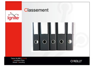 Classement




Taher ALAMI (STAR)
  Consultant Web
  Abweb Consulting
 