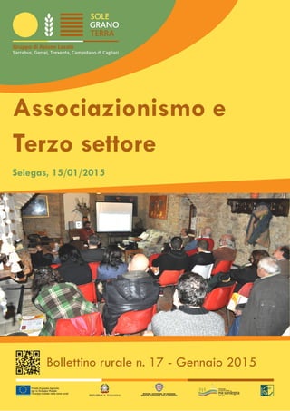 Bollettino rurale n. 17 - Gennaio 2015
Selegas, 14/01/2015
Associazionismo e
Terzo settore
 