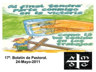 17º. Boletín de Pastoral.    24-Mayo-2011 