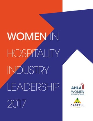 1www.CastellProject.org
WOMEN IN
HOSPITALITY
INDUSTRY
LEADERSHIP
2017
 
