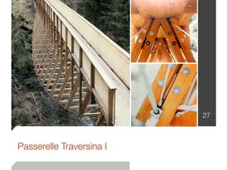 Passerelle Traversina I
27
 