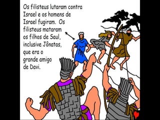 DAVI, O REI – PARTE I