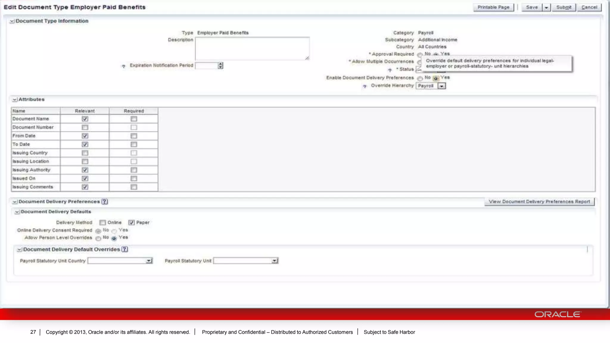 Copyright © 2013, Oracle and/or its affiliates. All rights reserved. Proprietary and Confidential – Distributed to Authorized Customers Subject to Safe Harbor27
 