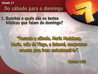 17   do sabado para o domingo
