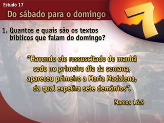 17   do sabado para o domingo