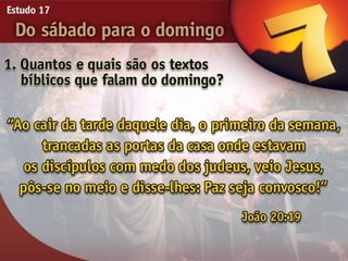 17   do sabado para o domingo