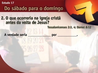 17   do sabado para o domingo