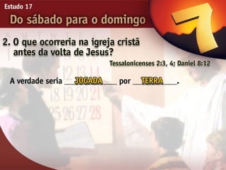 17   do sabado para o domingo