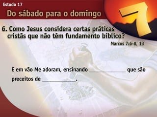 17   do sabado para o domingo