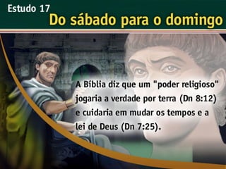 17   do sabado para o domingo