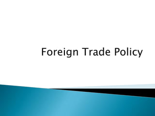 Foreign Trade Policy  