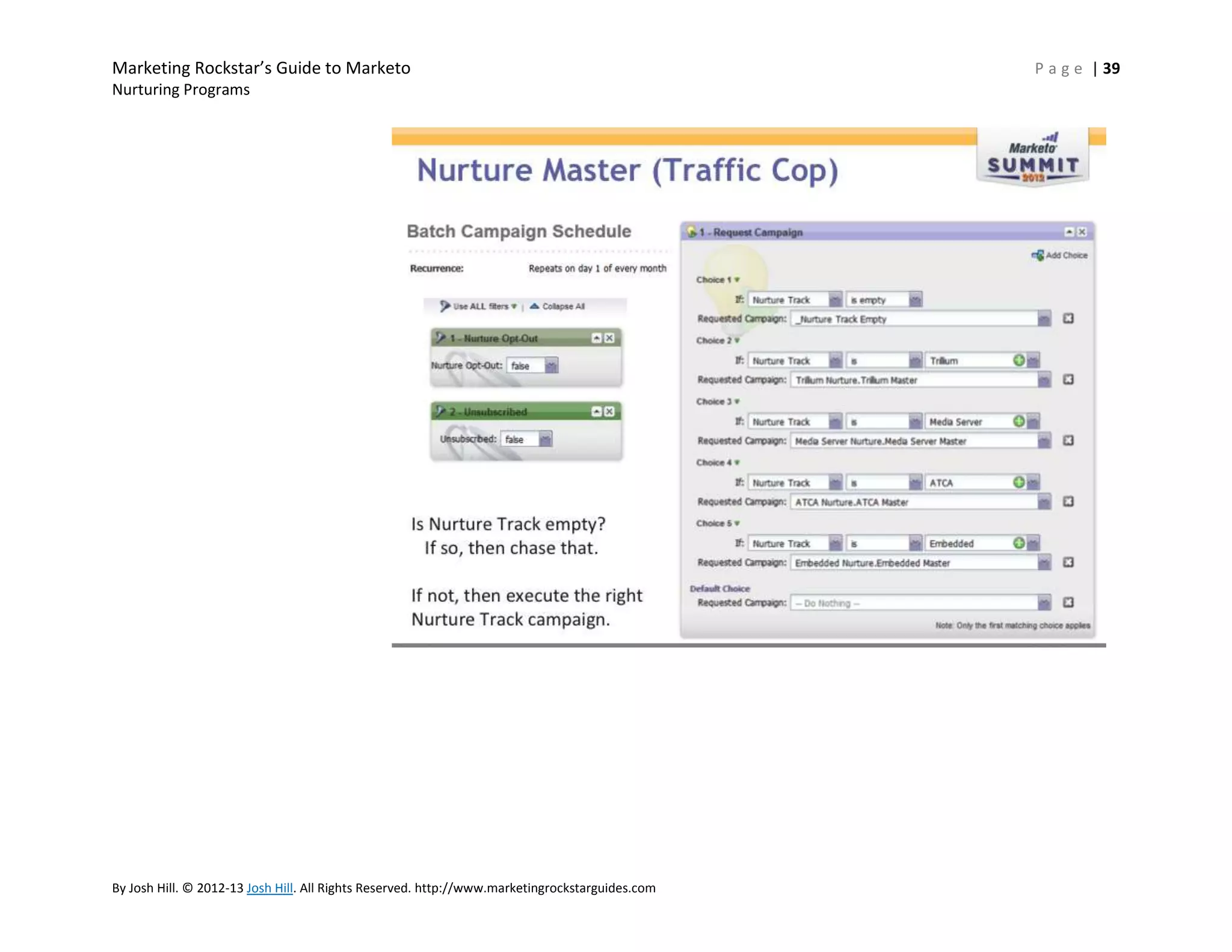 Marketing Rockstar’s Guide to Marketo
Nurturing Programs

By Josh Hill. © 2012-13 Josh Hill. All Rights Reserved. http://www.marketingrockstarguides.com

P a g e | 39

 