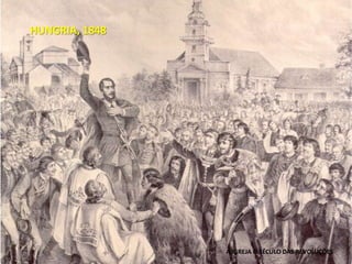 HUNGRIA, 1848A IGREJA O SÉCULO DAS REVOLUÇÕES