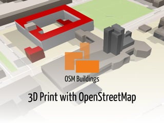 3D Print with OpenStreetMap
 