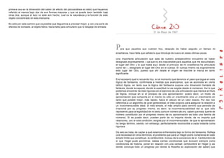 primera vez en la dimensión del saber (el efecto del psicoanálisis es este) que hayamos
referido al menos bajo dos de sus formas mayores y que se pueda decir también bajo
otras dos, aunque el lazo no este aún hecho, cual es la naturaleza y la función de este
objeto concentrado en esta manzana.
Es sólo por este camino que es posible que lleguemos a precisar mejor, y con una serie de
efectos de contaste, al objeto fálico; hacia falta para articularlo que lo despeje de entrada.
31 de Mayo de 1967
Para que aquellos que vuelven hoy, después de haber seguido un tiempo mi
enseñanza, hace falta que señale lo que introduje de nuevo en estas últimas veces.
Una importante articulación que data de nuestro antepenúltimo encuentro es haber
designado expresamente —ya que no era inaccesible para aquellos que me escuchaban,
el lugar del Otro y lo que hasta aquí desde el principio de mi enseñanza he articulado
como tal—, designado el lugar del Otro en el cuerpo. El cuerpo mismo es originalmente
este lugar del Otro, puesto que ahí desde el origen se inscribe la marca en tanto
significante.
Era necesario que lo recuerde hoy, en el momento que daremos el paso que sigue en esta
lógica de fantasma, confirmada a medida que avanzamos, que se acomoda en cierta
latitud lógica, en tanto que la lógica del fantasma supone una dimensión llamada de
fantasía, donde la especie, donde la exactitud no es exigida desde el comienzo. Así lo que
podemos encontrar de más riguroso en el ejercicio de una articulación que merece el título
de lógica, incluye en sí el proceso de una aproximación; quiero decir, un modo de
aproximación que comporta en sí mismo no sólo un crecimiento sino un crecimiento en
tanto que posible mejor, más rápido, hacia el cálculo de un valor exacto. Por eso nos
referimos a un algoritmo de gran generalidad, el más propicio para asegurar la relación a
un inconmensurable ideal, el más simple, el más amplio para cernirlo que persiste de
irracional por su progreso mismo, es decir, la inconmensurabilidad del a, que sólo
represento para la legibilidad de mi texto como el número de oro; saben que esta suerte de
número constituido por el progreso mismo de su aproximación es toda una familia de
números. Si se puede decir, pueden partir de no importa donde, de no importa qué
relaciones, con la sola condición, exigida por el inconmensurable, de que la aproximación
no tenga término, siendo, sin embargo, perfectamente reconocible a cada instante como
rigurosa.
De esto se trata, de captar a qué estamos enfrentados bajo la forma del fantasma. Refleja
una necesidad en otros términos, el problema que para un Hegel podía contenerse en este
simple límite que constituye, la certidumbre, incluso de la conciencia de sí. Certidumbre de
sí que Hegel pude permitirse, dadas ciertas condiciones que evocaré siempre como
condiciones de historia, poner en relación con una verdad; certidumbre en Hegel (y es
donde concluye todo un progreso por donde la filosofía es exploración del saber) que
 