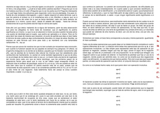 idiotismo es algo natural, muy a menudo ligado a la situación. La persona no había abierto
mi libro y me preguntaba: —¿Cuál es el lazo entre vuestros escritos?. Pregunta que no se
me hubiera ocurrido a mí sólo. [Pregunta que no se me podía ocurrir] Pregunta interesante
a la cual hago todos mis esfuerzos para responder como me era planteada. Era para mí,
fuente de una verdadera interrogación, y para ir rápido respondí en estos términos: que lo
que me parecía el enlace no a mi enseñanza sino a mis Escritos, a alguno que va a
mostrar lo que es del orden de lo que se llama identidad, cada uno tiene derecho de
aplicárselo a sí mismo, quiero decir, desde El estadio del espejo... hasta las últimas
anotaciones de lo que he podido escribir bajo la rúbrica del sujeto.
Este año creí que debía, hablando de la lógica del fantasma, partir de esta observación
que para los allegados no tiene nada de novedoso: que el significante no podría
significarse a sí mismo. Lo que no es en absoluto lo mismo es esta cuestión llevada sobre
una suerte de identidad para el sujeto, que podría ser aplicable a sí mismo. Pero en fin
para decir las cosas de manera que resuenen, el punto de partida que deja un lazo hasta
el término de esta vuelta es algo profundamente discutido a lo largo de estos Escritos; se
expresa en esta fórmula que sirve para todo y se mantiene con una lamentable
certidumbre Yo , soy yo .
Pienso que son pocos de vosotros los que no han luchado por encaminar esta convicción,
aún cuando la hubieran sacado de sus papeles es siempre muy peligroso. En efecto, se
engancha enseguida la vía donde se la desliza y aquella que he titulado nuevamente este
año, que se plantea de la manera más natural los mismos que han establecido esta
certidumbre tan fuertemente, no vacilan en cortar también ligeramente lo que es de ellos,
no es privilegio de los bebes decir este no soy yo. Lo mismo toda una teoría de lagénesis
del mundo para cada uno que se llama psicólogo: que los primeros pasos de la
experiencia harían para aquel que lo vive, el ser infans, luego enseguida infantil, la
distinción dice el profesor de psicología, entre el Yo y el no-yo. Una vez puesta en esta vía
esta bien claro que la cuestión no podría avanzar más de un paso, puesto que se
compromete de esta oposición como si se considerara partible entre el Yo y el no-Yo con
el sólo límite de una negación. Está totalmente fuera del campo la única cuestión
importante, a saber: si yo soy yo.
Es cierto que al abrir mi libro todo lector quedará atrapado en este lazo, no es, por tanto,
una razón para que él se sostenga ahí, pues lo que está anudado por ese lazo le da
bastante oportunidad de ocuparse de otra cosa, cosas que se esclarecen al estar
atrapadas en este lazo y por lo tanto deslizarse aún fuera de su campo; es lo que es
concebible en esto: que no es sobre el terreno de la identificación misma que la cuestión
puede ser resuelta. Es justamente volver a llevar no solamente esta cuestión sino todo lo
que conlleva en particular, la cuestión del inconsciente que presenta, las dificultades que
saltan más a la vista inmediatamente. En cuanto saber a qué conviene identificarlo, es
sobre esta cuestión de la identificación, y no solamente sobre el sujeto, que empleamos en
referencia, la estructura, y que no hace falta partir de algo externo que haya que situar en
el campo de la identificación, a saber, a que ningún significante podrá significarse a sí
mismo.
Puesto que se trata de estructura, para explicarles cierto elementos de los cuales no es mi
falta si no está a vuestro alcance, para que esto sea considerado como adquirido cuando
les hablo de la verdad primera, les elijo lo que se llama un grupo. Se trata del grupo de
Klein, en tanto definido por cierto número de operaciones, no hay más que tres, lo que
resulta de ellas se define por una serie de igualdades muy simple entre dos y un resultado
que puede ser obtenido de otra manera, es decir, por uno de los otros, uno por otro, los
dos por ejemplo.
Simbolicen por redes, el trazo lleno corresponde a una sola y misma operación, igualmente
el trazo punteado.
Cada una de estas operaciones que puedo dejar en la indeterminación completa en cuatro
lugares diferentes de la red. La relación entre estas tres operaciones que son a, b, c, son
operaciones involutivas. La más simple para representar este tipo de operación es por
ejemplo la negación: ustedes niegan que hay ahí algo, ponen el signo de la negación
sobre algo, se trate de un predicado o de una proposición; no es verdad que rehagan una
negación sobre lo que acaban de obtener, lo importante es plantear que hay un uso de la
negación, donde puede ser admitido esto, no como se los enseña que dos negaciones
valen una afirmación, no sabemos de que hemos partido. Pero de lo que sea que hayamos
partido, en esta suerte de operación que les indico, el conjunto tiene por resultado cero.
Es como si no hubiese hecho nada, es lo que quiero decir con operación involutiva
aa=0
bb=0
cc=0
Si haciendo suceder las letras la operación involutiva se repite, cada una es equivalente a
cero. Cero por relación a lo que teníamos antes, si teníamos 1=aa, tendrá siempre1.
Esto vale la pena de ser subrayado, puede haber ahí otras operaciones que la negación
que tengan ese resultado, supongan que se trata de cambio de signo, esto no es igual que
la negación:
ab=c
ac=b
bc=a
 