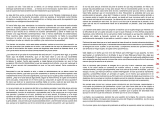 a copular con otro. Todo esto es un delirio, en un tiempo donde la meiosis, pienso, se
distingue suficiente de la mitosis... , al menos en el microscopio. Quiero decir, por todo lo
que se supone de fases anatómicas del metabolismo que representa.
La idea del Eros como un alma de fines contrarios a los de Tánatos, tratándose de sexo,
en un discurso de muchacha de pueblo, como se expresa el lamentado Julien Benda,
olvidado en nuestros días, en fin, representó en un tiempo esa suerte de espadachín que
resulta de una inteligencia devenida inútil.
Si hacía falta algo para reemplazar los extravíos respecto del inconsciente estructurado
como un lenguaje, acaso no basta la evidencia suministrada por esos objetos, jamás
apreciados como podemos hacerlo: el falo, los diferentes objetos parciales. Volveremos
sobre lo que resulta de su inmixión en nuestro pensamiento y sobre el ribete que ha
tomado una vaga filosofía contemporánea, más o menos clasificada de existencialista.
Para nosotros estos objetos testimonian que el inconsciente no habla la sexualidad
(tampoco la canta), sino que al producir estos objetos habla, ya que esto objetos se
constituyen al estar en relación de metáfora y de metonimia a la sexualidad.
Tan fuertes, tan simples, como sean estas verdades, vuelven a encontrar gran aversión, ya
que hay que evitar que queden en el centro, que puedan ser de aquí en adelante el pivote
de toda la articulación del sujeto, donde se engendra esta suerte de libertad fálica, a la
cual ya he hecho alusión en estas últimas frases tan pocos serias.
¿Que decir de lo que dice el inconsciente del acto sexual?. Yo podría decir algo, si quisiera
hacer aquí de Barbe d'Aurévilly, que un día hace decir a uno de sus sacerdotes
demoníacos, que destacaba porque fingía conceder el secreto de la iglesia. El secreto de
la iglesia, lo saben, hecho para asustar a viejas damas provincianas, es: que no hay
purgatorio. Me divertiré diciéndoles lo que les causará cierto efecto, no es por nada que lo
digo: el gran secreto del psicoanálisis es que no hay acto sexual. Sería sostenible e
ilustrable.
Recordaré lo que he llamado el acto, a saber el redoblamiento de un efecto motor tan
simplecomo camino, que hace que sufrir solamente un acento se encuentre repetido: este
redoblamiento toma la función significante, que hace que el sujeto pueda insertarse en una
cadena. ¿Hay en el acto sexual algo donde, según la misma forma, el sujeto se inscribiría
como sexuado, instaurando en el mismo acto su conjunción al sujeto del sexo opuesto?.
Es claro que todo en la experiencia analítica habla en contra, nada en ese acto deja de
testimoniar que sólo podría instituirse en el discurso donde cuenta ese tercero.
Lo he anunciado por la presencia del falo y los objetos parciales, hace falta ahora articular
su función, de manera tal que nos demuestre que rol juegan en ese acto. Función del
deslizamiento, función de sustitución, equivalentes casi a una jungla que en ningún caso
nos permite o plantear en el acto, entiendo en el acto sexual, al hombre y a la mujer
opuestos en alguna esencia eterna. Sin embargo, borraré lo que he dicho del gran secreto
no hay acto sexual; no es un gran secreto ya que es patente que el inconsciente de gritarlo
a grito pelado, y es por esto que los psicoanalistas dicen: ¡Cerrémosle la boca cuando dice
eso, porque si lo repetimos con él no vendrá más a nuestro encuentro!, ¡ah, que bueno!.
Si no hay acto sexual, entonces se pone el acento en que hay sexualidad, en efecto, es
porque hay sexualidad que no hay acto sexual. Pero el inconsciente quiere, tal vez, decir
que le falta, en todo caso tiene aire de eso, solamente para que eso tome su alcance,
hace falta acentuar que el inconsciente lo dice. Recuerden la anécdota del cura que
predica sobre el pecado. ¿Que dijo?. Estaba en contra. El inconsciente predica también a
su manera sobre el sujeto del acto sexual, es desde ahí que conviene partir de qué se
trata cuando se trata del inconsciente. La diferencia del cura con el inconsciente merece al
menos ser revelada en ese nivel. Es que el cura dice que el pecado es el pecado, en el
lugar que tal vez el inconsciente hace de la sexualidad un pecado. ¡Hay una pequeña
diferencia!.
La cuestión será saber como se propone a nosotros que el sujeto tenga que medirse con
la dificultad de ser un sujeto sexuado. Es por lo que introduje, en mis últimas propuestas
logísticas, esta referencia de la cual pienso haber subrayado a qué apunta: establecer el
estatuto del objeto a, llamado numero de oro, en tanto que da bajo una forma
perfectamente manejable, lo que está en cuestión, a saber, lo inconmensurable.
Partimos de esta idea que en el acto sexual se trata de esta a, donde indicamos de alguna
manera la sustancia del sujeto, si entienden esta sustancia en el sentido en que Aristóteles
la designa con ouzia, a saber, lo que se olvida. Lo específico de esto es qué ella no podría
ser atribuida a ningún sujeto, el sujeto como upoceimeuou.
Este objeto a, en tanto que nos sirve de módulo para interrogar lo que soporta, no tiene
que buscar un complemento en la díada, lo que le hace falta para hacer dos, algo que
sería deseable. Es que la solución de esta relación, gracias a la cual puede establecerseel
dos, engendra esa falta que se circunscribe como una diferencia bajo la forma 1-a,simple
calculo que ya he escrito en al pizarrón.
Sólo lo recuerdo para ponerlo al margen de lo que voy a decir, esencial para ustedes,
como lo he dicho desde el comienzo de nuestra ciencia, a saber: lo que introduce
necesariamente, aunque paradojalmente, ese nudo sexual de donde se sustrae, y se nos
escapa, el acto, que hace por ahora a nuestra interrogación. El lazo que esta a representa,
soporta y presentifica desde un principio al sujeto, es el mismo que aparecerá en el
intercambio (del que mostraremos su fórmula) como sirviendo de objeto que tocamos e n la
dialéctica de la cura bajo el nombre de objeto parcial (la relación de esas dos caras de la
función a con este índice, esta forma del objeto que esta al principio de la castración).
No cerraré este circulo hoy, porque quiero introducirlo por dos fórmulas, respondiendo a
una suerte de problema que planteamos a priori: que valor haría falta dar a ese objeto a
—si debe representar en la díada sexual la diferencia— para que produzca los resultados
de la que esta suspendida nuestra cuestión. Cuestión que no podría ser abordada más
que por la vía en lo que los conduzco, en tanto que no es una vía lógica.
La díada y sus suspensos, siempre fue una cuestión de la lógica. No volveré a trazar la
historia de la lógica, me basta con evocar la aurora del Organon aristotélico, es otra cosa
que un simple formalismos si saben fondearlo.
En el primer plano de la lógica del predicado se edifica la oposición sobre los contrarios y
 