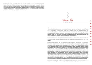hombre y la mujer, que instituye el acto sexual; en tanto que es un sujeto que podría
fundarse ahí, les muestro el máximo de su disyunción. No le impide circular al hombre,
como valor peniano circula muy bien, pero es clandestino cualquiera sea el valor esencial
que en la inserción social, por izquierda generalmente. Si el hombre no es reconocido en el
estatuto del acto sexual, en el sentido de la sociedad que es fundador, existe una sociedad
protectora del hombre que se llama: el homosexual.
19 de Abril de 1967
Les di la última vez ciertos enunciados, tales por ejemplo: no hay acto sexual. Pienso
que la noticia llega a todas partes, en fin, no lo he dado como una verdad absoluta; dije
que era articulado en el discurso del inconsciente. Encuadré esta fórmula y algunas otras
en una suerte de repaso, debo decir bastante denso, que da su sentido y sus premisas;
así este curso era algo como una etapa marcada por puntos de correspondencia, que
podrá quizá servir a título de introducción escrita de lo que sigue.
Quiero continuar hoy de una manera más accesible, un primer modo de desenredar las
articulaciones en las que me adentraré, las que he presentificado desde hace dos o tres
clases.
Podría rearticulárselos de una manera quizá apodíctica, mostrando su necesidad.
Procederé de otro modo, pensando más bien ejemplificar el uso que voy a darle, para
retomarlas cosas de una manera de la que me voy a alejar. Voy a hacerlo bajo el modo de
lo que se puede llamar erístico, para aquellos que no saben de que se trata, se trata de
psicoanálisis. No es necesario saber de que se trata en psicoanálisis, para sacar provecho
de mi discurso, aunque haga falta (este discurso) haberlo practicado cierto tiempo. Debo
suponer que no es el caso para todo el mundo, especialmente entre los que no son
psicoanalistas. Si tengo esta preocupación de lo que conviene introducir en mi discurso, no
es sin pensar en los psicoanalistas; pero es también que hasta un cierto punto me es
necesario dirigirme a aquellos que acabo al principio de definir, y que me encuentro un día
atrayéndolos en masa. Me es necesario dirigirme a ellos, para que mi discurso vuelva, por
una suerte de punto de reflexión, a las orejas de los psicoanalistas. Es en efecto
asombroso e interno a la cuestión, que el psicoanálisis no entre de lleno en ese discurso,
precisamente en la medida en que ese discurso incumbe a su práctica y es demostrable.
La continuación hoy de mi discurso, pondrá el acento sobre porqué es concebible que el
 