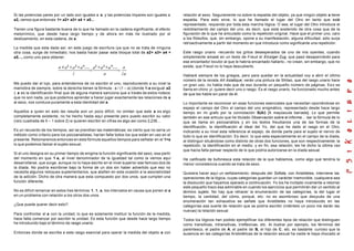 Si las potencias pares por un lado son iguales a a, y las potencias impares son iguales a
a2, vemos que entonces 1= a2+ a3+ a4 + a5...
Tienen una figura bastante buena de lo que he llamado en la cadena significante, el efecto
metonímico, que desde hace largo tiempo y de ahora en más he ilustrado por el
deslizamiento, en esta cadena, de a.
La medida que esta dada así, en este juego de escritura (ya que no se trata de ninguna
otra cosa, surge de inmediato; nos basta hacer pasar este bloque total de a2+ a3+ a4 +
a5..., como uno para obtener:
Me puedo dar el lujo, para entendernos de no escribir el uno, reproduciendo a su nivel la
maniobra de siempre, sobre la derecha tienen la fórmula : a / (1 – a) (donde 1-a esigual a2
); a es la identificación final que de alguna manera sanciona que a través de estos rodeos
que no son nada, ya que podemos aprender a hacer jugar exactamente las relaciones de a
al sexo, nos conduce puramente a esta identidad del a.
Aquellos a quien en esto les resulta aún un poco difícil, no omitan que este a es algo
completamente existente, no he hecho hasta aquí presente pero puedo escribir su valor
(raíz cuadrada de 5 – 1 sobre 2) si quieren escribir en cifras es algo así como 2,236...
Es un recuerdo de los tiempos, así se prendían las matemáticas; es cierto que no sería un
método como criterio para los psicoanalistas; harían falta todos los que están en uso en el
presente. Retomaremos entonces en esta fórmula aquellos tiempos para señalar en el 1+a
lo que podemos llamar el sujeto sexual.
Si el uno designa en su primer tiempo de enigma la función significante del sexo, esa partir
del momento en que 1-a, al nivel denominador de la igualdad tal como la vemos aquí
desarrollarse, que surge, aunque no lo haya escrito en el nivel superior ese famoso dos de
la díada. No podría escribirse bajo la forma de un dos sin haber advertido que eso no
necesita algunos retoques suplementarios, que atañen en esta ocasión a la asociatividad
de la adición. Dicho de otra manera que esta compuesto por dos unos, que cumplen una
función diferente.
No es difícil remarcar en estos tres términos 1, 1, a, los intervalos en causa que ponen al a
en un problema con relación a los otros dos unos.
¿Que puede querer decir esto?.
Para confrontar el a con la unidad, lo que es solamente instituir la función de la medida,
hace falta comenzar por escribir la unidad. Es esta función que desde hace largo tiempo
he introducido bajo el término de rasgo unario.
Entonces donde se escribe a este rasgo esencial para operar la medida del objeto a con
relación al sexo. Seguramente no sobre la espalda del objeto, ya que ningún objeto a tiene
espalda. Para esto sirve, lo que he llamado el lugar del Otro en tanto que está
representado, requerido por toda esta marcha lógica. O sea, el lugar del Otro introduce el
redoblamiento del campo del uno, es decir, que está sostenido de otra cosa que de la
figuración de lo que he articulado como la repetición original. Hace que el primer uno, caro
a los filósofos, que, sin embargo, opone a su manifestación, alguna dificultad, sólo surja
retroactivamente a partir del momento en que introduce como significante una repetición.
Este rasgo unario -recuerdo los gritos desesperados de uno de mis oyentes, cuando
simplemente amasé en un texto de Freud el Einziger Zug, que pasó desapercibido para
ese encantador locutor al que le habría encantado hallarlo-, no crean, sin embargo, que no
existe, que Freud no lo haya descubierto.
Hablaré siempre de los griegos, pero para quedar en la actualidad voy a abrir el último
número de la revista Art Asiatique; verán una pintura de Shitao, que del rasgo unario hace
un gran uso, no habla más que de eso durante un pequeño número de páginas. Eso se
llama en chino yi, quiere decir uno o rasgo. Es el rasgo unario, ha funcionado mucho antes
de que les hable sin parar de él.
Lo importante es reconocer en esas funciones esenciales que necesitan oponiéndose en
espejo el campo del Otro al campo del uno enigmático, representado desde hace largo
tiempo en mi grafo por la connotación S(A/) [A mayúscula barrada]. Lo que permite
también en ese articulo que he titulado Observación sobre el informe... dar la fórmula de lo
que se llama en psicoanálisis y en los textos freudianos una de las formas de la
identificación, la identificación al ideal del Yo, del que he dado el rasgo en el Otro,
indicando a su nivel esta referencia al espejo, de donde parte para el sujeto el nervio de
todo lo que es identificación. Es decir, lo que esta especialmente en el campo de la díada,
al distinguir situándose como distinto de otras dos funciones, que son respectivamente: la
repetición, la identificación en el medio, y en fin, esa relación; les he dicho la última vez
que hacía falta pensar respecto de lo que podría autorizarse en la díada sexual.
He calificado de bufonesca esta relación de la que hablamos, como algo que tendría la
menor consistencia cuando se trata de sexo.
Quisiera hacer aquí un señalamiento: después del Sofista, con Aristóteles, interviene las
operaciones de la lógica, cuyas categorías guardan un carácter inamovible, cualquiera sea
la disolución que hayamos operado a continuación. Yo los he incitado vivamente a retomar
este pequeño trazo esa admirable en cuando los ejercicios que permitirán dar un sentido al
término sujeto. No hay que rehacer la enumeración de las categorías, la del lugar el
tiempo, la cantidad, del cómo, porqué, etc; no es asombroso que después de una
enumeración tan exhaustiva se señale que Aristóteles no haya introducido en las
categorías esa suerte de relación que se podría escribir (inténtelo un poco me darán las
nuevas) la relación sexual.
Todos los lógicos han podido ejemplificar los diferentes tipos de relación que distinguen
como transitivas, intransitivas, irreflexivas, etc. Al ilustrar por ejemplo, los términos del
parentesco, el padre de A, el padre de B, el hijo de C, etc. es bastante curioso que la
ausencia en las categorías Aristotélicas de la relación sexual ha nadie le haya chocado al
 