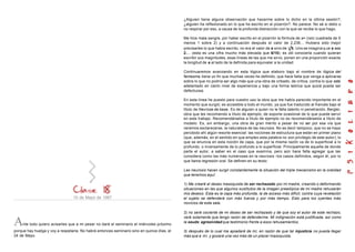 10 de Mayo de 1967
Ante todo quiero avisarles que a mi pesar no daré el seminario el miércoles próximo
porque hay huelga y voy a respetarla. No habrá entonces seminario sino en quince días, el
24 de Mayo.
¿Alguien tiene alguna observación que hacerme sobre lo dicho en la última sesión?,
¿alguien ha reflexionado en lo que he escrito en el pizarrón?. No parece. No sé si debo o
no respirar por eso, a causa de la profunda distracción con la que se recibe lo que hago.
Me hice mala sangre, por haber escrito en el pizarrón la fórmula de a= (raíz cuadrada de 5
menos 1 sobre 2) y a continuación después el valor de 2,236... Hubiera sido mejor
precisarles lo que había escrito, no era el valor de a sino de 5. Uno se imagina q ue a sea
2,... (esta es una cifra mucho más elevada que 6/10); es útil conocerla cuando quieran
escribir sus magnitudes, esas líneas de las que me sirvo, ponen en una proporción exacta
la longitud de a al lado de la definida para equivaler a la unidad.
Continuaremos avanzando en esta lógica que elaboro bajo el nombre de lógica del
fantasma, tiene un fin que muchas veces he definido, que hace falta que venga a aplicarse
sobre lo que no podría ser algo más que una obra de cribado, de crítica, contra lo que está
adelantado en cierto nivel de experiencia y bajo una forma teórica que quizá pueda ser
defectuosa.
En esta línea he puesto para vuestro uso la obra que me había parecido importante en el
momento que surgió; es accesible a todo el mundo, ya que fue traducido al francés bajo el
título de Nevrose de base. Es de alguien a quien no le falta talento ni penetración, Bergler,
obra que les recomiendo a título de ejemplo, de soporte ocasional de lo que puede servir
en este trabajo. Recomendárselos a título de ejemplo no es recomendárselos a título de
modelo. Es, sin embargo, una obra de gran mérito a pesar de no ser por esa vía que
veremos esclarecerse, la naturaleza de las neurosis. No es decir tampoco, que no se haya
percibido ahí algún resorte esencial: las nociones de estructura que están en primer plano
(que, además, en el sentido en que empleo esta palabra no son privilegio de este autor); lo
que se enuncia en esta noción de capa, que por la misma razón va de lo superficial a lo
profundo, o inversamente de lo profundo a lo superficial. Principalmente aquella de donde
parte el autor, a saber en el caso que examina, pero aún hace falta agregar que las
considera como las más numerosas en la neurosis -los casos definidos, según él, por lo
que llama regresión oral. Se definen en su texto:
Las neurosis hacen surgir constantemente la situación del triple mecanismo en la oralidad
que tenemos aquí:
1) Me crearé el deseo masoquista de ser rechazado por mi madre, creando o deformando
situaciones en las que algunos sustitutos de la imagen preedípica de mi madre rehusarán
mis deseos. Esta es la capa más profunda, la de acceso más difícil, contra cuya revelación
el sujeto se defenderá con más fuerza y por más tiempo. Esto para los oyentes más
novicios de esta sala.
2) no seré cociente de mi deseo de ser rechazado y de que soy el autor de este rechazo,
veré solamente que tengo razón de defenderme. Mi indignación está justificada, así como
la seudo agresividad que testimonio frente a esos rehusamientos.
3) después de lo cual me apiadaré de mí, en razón de que tal injusticia no pueda llegar
más que a mí, y gozaré una vez más de un placer masoquista.
 