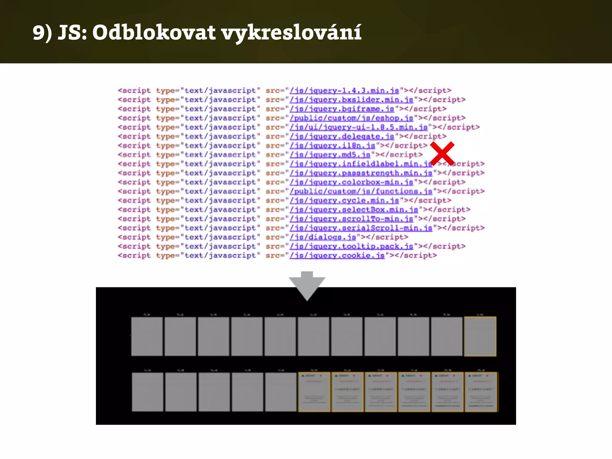 9) JS: Odblokovat vykreslování
❌
 