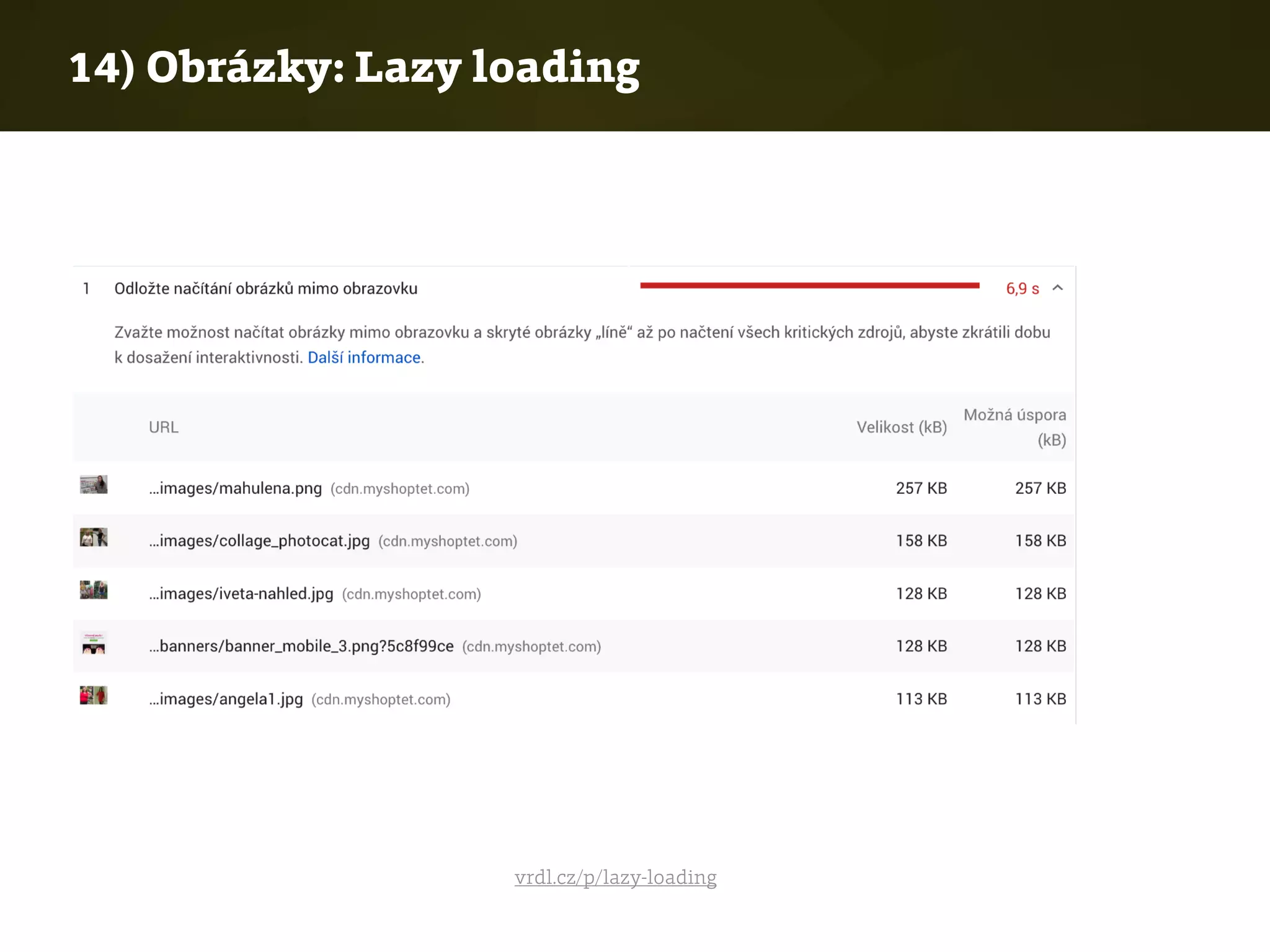 14) Obrázky: Lazy loading
vrdl.cz/p/lazy-loading
 