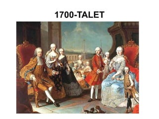 1700-TALET
 
