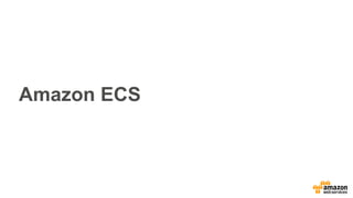 Amazon ECS
 