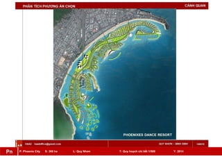 P: Phoenix City S: 360 ha L: Quy Nhơn T: Quy hoạch chi tiết 1/500 Y: 2014Pn
 