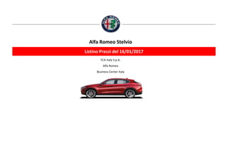 FCA Italy S.p.A.
Alfa Romeo
Business Center Italy
Alfa Romeo Stelvio
Listino Prezzi del 16/01/2017
 
