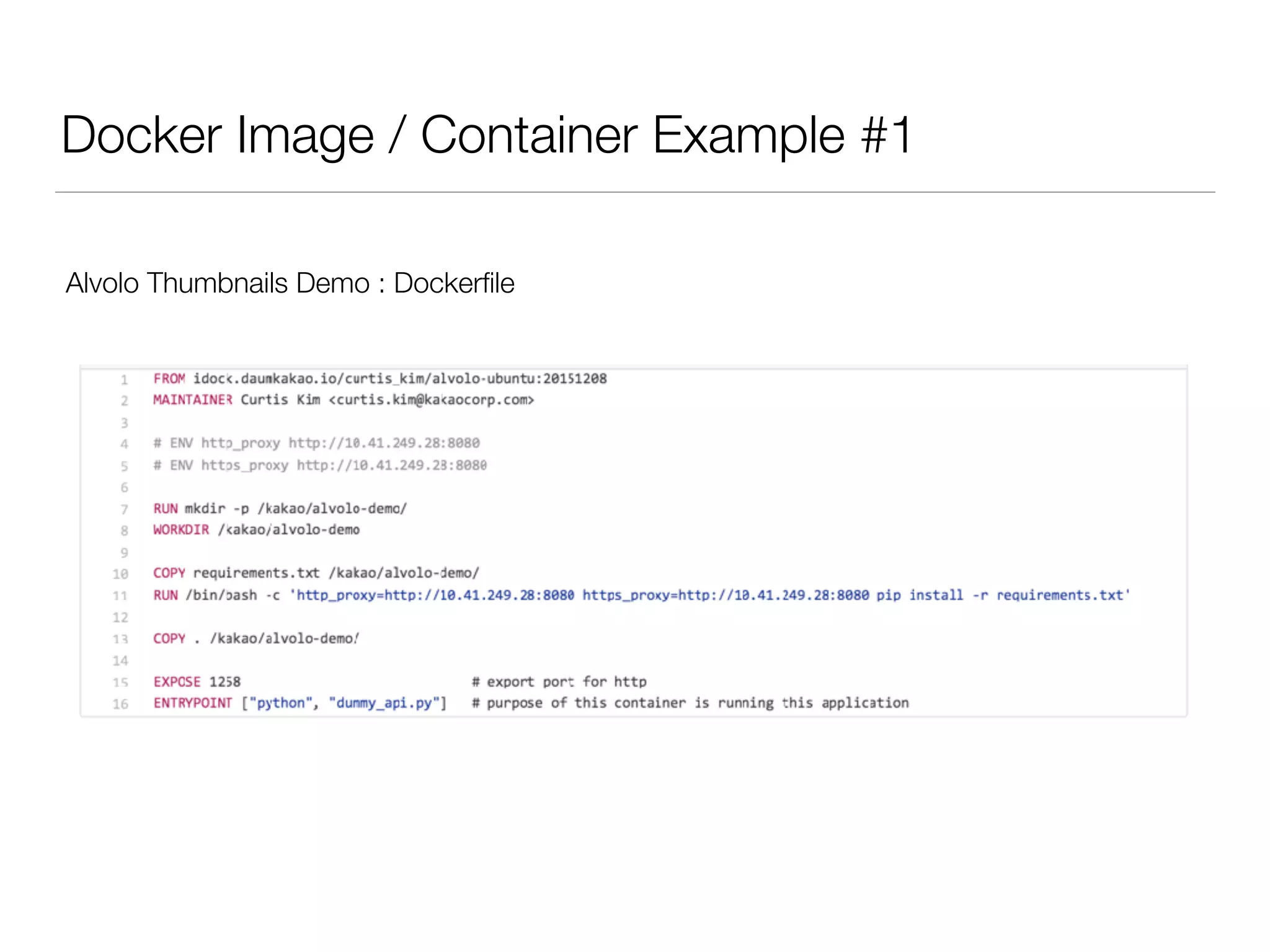 Docker Image / Container Example #1
Alvolo Thumbnails Demo : Dockerﬁle
 