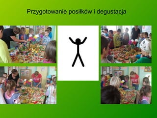 Przygotowanie posiłków i degustacja 