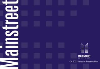 1
© All Rights Reserved - MAINSTREET EQUITY CORP. TSX:MEQ
Q4 2023 Investor Presentation
 