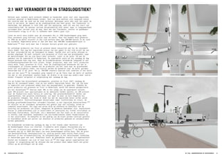 Markten waar voedsel werd verkocht hebben al honderden jaren voor veel logistieke
overlast gezorgd in Nederlandse steden. Veel van deze markten zijn langzaam vanuit
het centrum naar de rand van de stad verhuisd. Weliswaar werd veel over het water de
stad in vervoerd, de impact op de stadslogistiek was heel groot. Het Foodcenter in
Amsterdam, dat gebouwd is rond 1930, gaf een oplossing, want dit was een soort van
consolidatie-hub. De aanvoer verliep oorspronkelijk over water, maar is langzamerhand
vervangen door vervoer over de weg, want dat was flexibeler, sneller en goedkoper.
Interessante vraag is of dit in toekomst weer anders gaat zijn.
Laten we eerst eens kijken naar de consument die in 1950 boodschappen ging doen.
Deze consument ging hiervoor veelal naar de markt. Maar hoe kwamen deze goederen
in 1950 op de markt terecht? In die tijd werkten meer dan 200.000 boeren in de land-
en tuinbouw. Omgerekend waren er dan ook meer dan 400.000 landbouwbedrijven in
Nederland.(13)
Hier werd meer dan 4 miljoen hectare grond voor gebruikt.
De volledige productie van fruit en groente moest natuurlijk ook bij de consument
thuis komen. Hoe zag het logistieke proces van een appel in die tijd eruit? Om van
de boer uiteindelijk bij de consument te komen, hoefde niet zo’n grote afstand te
worden afgelegd. De boer verkocht zijn groenten of fruit aan een groothandel, waar
de marktverkoper dit op zijn beurt weer verkocht. Later in de jaren ’50 was de
opkomst van de supermarkt in Nederland. De supermarkt zoals we die vandaag de dag
kennen bestond toen nog niet. Maar de kruideniersketen veranderde langzaam in een
zelfbedieningssysteem met niet alleen ‘droge’ producten, maar ook ‘vers’ producten
zoals melk, kaas, groenten en fruit. Voor de stadslogistiek betekende dit dat er
vrachtwagens of treinen kwamen die de producten van het land naar de groothandel
en/of het veilinghuis reden. Van hieruit werden de goederen naar de markt gereden.
Amsterdam had in de jaren ’50 ca. 850.000 inwoners waarvan niet iedereen in het bezit
was van een auto.(14)
De consument ging lopend of op de fiets naar de markt of wachtte
tot dat er een groentekar voorbij kwam. De drukte in de stad was anders maar vooral
minder frequent verspreid in vergelijking met vandaag de dag.
Als we kijken hoe bijvoorbeeld aardappelen, groenten en fruit (AGF) vandaag de
dag bij de consument komen, zien we een andere logistieke keten. Het vak van boer
is ingeruild voor producent omdat eten een massaproduct is geworden. Ondanks de
grote productie van groenten en fruit in Nederland, wordt het meeste geïmporteerd
uit het buitenland.(15)
Hiervan komt 70% in het schap van de supermarkt terecht,
gaat 10% procent naar speciaalzaken en de ambulante handel (markt), en 20% procent
naar de foodservice zoals horeca en catering. Het grootwinkelbedrijf (keten van
supermarkten), het grootste afzetkanaal, wil meer en meer zo kort mogelijk bij
de producent inkopen. Dat leidt er mede toe dat de logistieke keten verder wordt
geoptimaliseerd. Telersverenigingen bevoorraden vaker rechtstreeks de retail. De
huidige groothandel/exporteur verandert hierdoor in een logistiek dienstverlener.(16)
De retailer en de consument verwachten het gehele jaar een volledig, breed en
compleet assortiment. Dit legt een grote druk op snelheid en kwaliteit van de
levering van producent tot klant, aangezien de goederen kwetsbaar zijn. Aansluitend
hierop is onderscheidend zijn in assortiment en aansluiten bij trends vers/lokaal en
duurzaam (fairproduce, fairtrade, etc.) momenteel een hot topic en de concurrentie
is hierbij vaak moordend. Aanbieders van non-foodartikelen nemen foodartikelen op
in het assortiment. De behoefte en het gedrag van de klant worden centraal gesteld
en hieromheen wordt een pallet van diensten en producten gebouwd en volumestromen
worden gebundeld.
Een bijkomende verandering vandaag de dag is het steeds vaker bestellen van
de boodschappen thuis via internet. E-commerce werd volgens thuiswinkel.org in
2011 voor 9 miljard euro gedaan en in 2013 voor ruim 10,6 miljard.(17)
De Rabobank
verwacht dat we in 2030 een kwart van onze boodschappen online doen. Met de groei
van bestelplatforms, bezorgservices en, pick-up points komt online food retail
absoluut in een stroomversnelling. De ontwikkelingen in het detailhandel landschap
in Amsterdam gaan ook snel. Momenteel heeft de gemiddelde inwoner 4,8 supermarkten
binnen een kilometer van zijn of haar huis af.(18)
Het hoge aantal supermarkten per
inwoner in vergelijking met de afstand die een product moet maken heeft een groot
effect op de morfologie van de stad.
STADSLOGISTIEK OP MAAT20 21DE STAD, GOEDERENVERVOER EN RUIMTEGEBRUIK
2.1 WAT VERANDERT ER IN STADSLOGISTIEK?
Field Factors
Field Factors
 