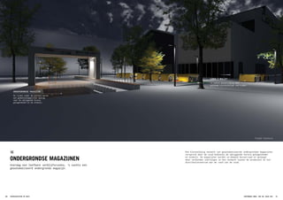 CARGO E-BULLET
‘s nachts bevoorrading door
autonome kleinschalige voertuigen.
ONDERGRONDSE MAGAZIJN
De ruimte onder de pleinen wordt
een gemeenschappelijke opslag
voor de omliggende horeca
gelegenheden en de winkels.
Field Factors
Een kleinschalig netwerk van geautomatiseerde ondergrondse magazijnen
verspreid door de stad bedienen de omliggende horeca gelegenheden
en winkels. De magazijnen worden on-demand bevoorraad en geleegd
door verbonden voertuigen in het netwerk tussen de producent en het
distributiecentrum aan de rand van de stad.
ONDERGRONDSE MAGAZIJNEN
1C
Overdag een leefbare verblijfsruimte, ’s nachts een
geautomatiseerd ondergronds magazijn.
STADSLOGISTIEK OP MAAT50 51AMSTERDAM 2050: VAN XXL NAAR XXS
 