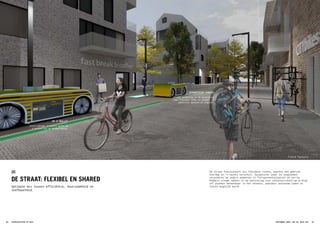 DE E-BULLET
Zelfrijdende ‘s nachts werkt de
e-bullet aan de bevoorrading.
DYNAMISCHE VAKKEN
Slimme markering in de bestrating
voor flexibel laden en lossen, of
pakketjes ophalen en afgeven.
Field Factors
De straat functioneert als flexibele ruimte, waarbij het gebruik
overdag en 's nachts verschilt. Dynamische laad- en losplekken
veranderen op andere momenten in fietsparkeerplaatsen of terras.
Middels slimme vakken in de bestrating zijn containers/pick-up & drop-
off plekken herkenbaar in het netwerk, waardoor autonoom laden en
lossen mogelijk wordt.
DE STRAAT: FLEXIBEL EN SHARED
2C
Optimale mix tussen efficiëntie, duurzaamheid en
leefbaarheid.
STADSLOGISTIEK OP MAAT56 57AMSTERDAM 2050: VAN XXL NAAR XXS
 