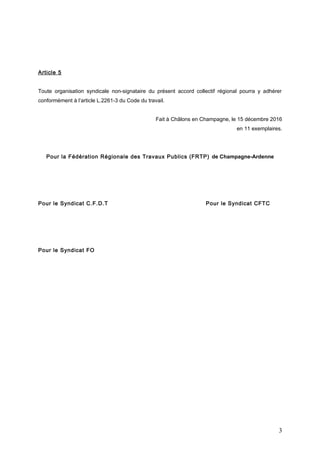 Article 5
Toute organisation syndicale non-signataire du présent accord collectif régional pourra y adhérer
conformément à...