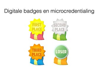 Digitale badges en microcredentialing
 