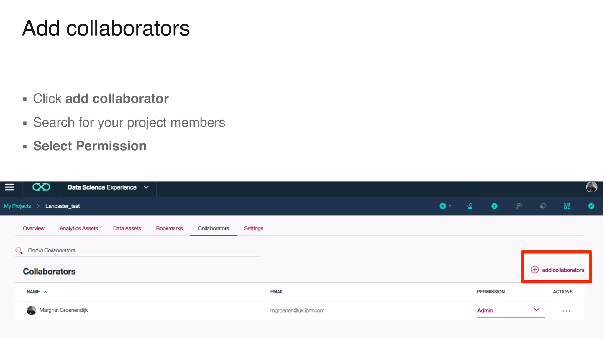 Add collaborators ▪ Click add collaborator ▪ Search for your project members ▪ Select Permission 