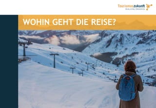 WOHIN GEHT DIE REISE?
 