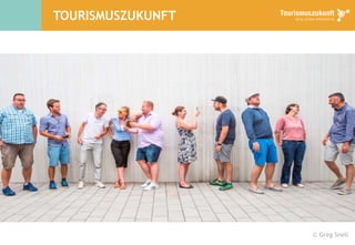 TOURISMUSZUKUNFT
© Greg Snell
 